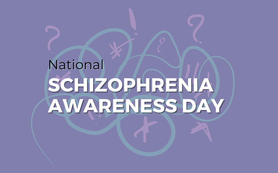 National Schizophrenia Awareness Day