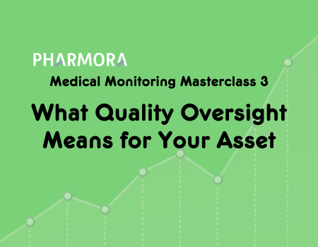 Medical Monitoring Masterclass: What Quality Oversight Means for Your Asset